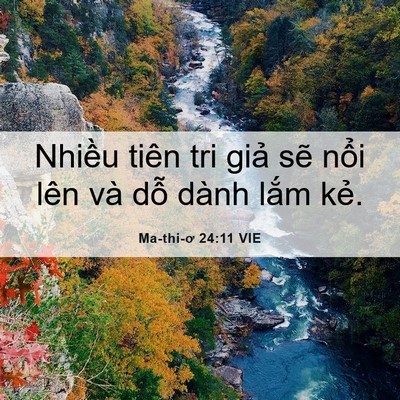 Picture 06 - Ma-thi-ơ 24:11 VIE - Nhiều tiên tri giả sẽ nổi lên và dỗ - Bible Verse Picture