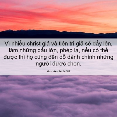 Picture 06 - Ma-thi-ơ 24:24 VIE - Vì nhiều christ giả và tiên tri giả sẽ - Bible Verse Picture