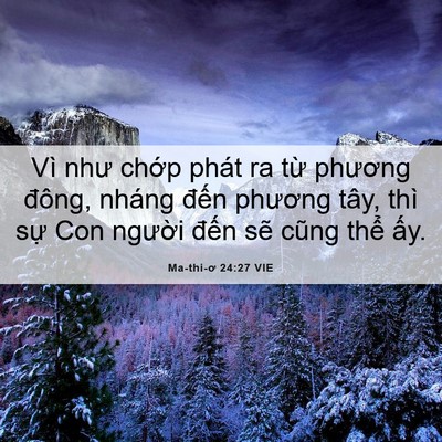 Picture 06 - Ma-thi-ơ 24:27 VIE - Vì như chớp phát ra từ phương đông, - Bible Verse Picture