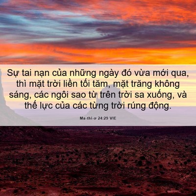 Picture 06 - Ma-thi-ơ 24:29 VIE - Sự tai nạn của những ngày đó vừa - Bible Verse Picture