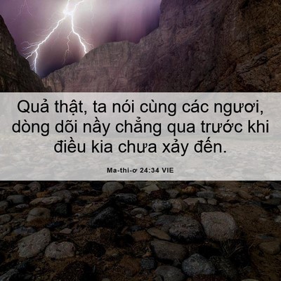 Picture 06 - Ma-thi-ơ 24:34 VIE - Quả thật, ta nói cùng các ngươi, dòng - Bible Verse Picture