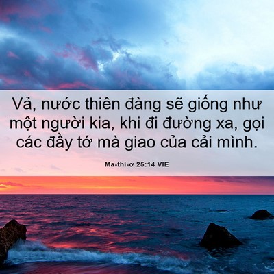 Picture 06 - Ma-thi-ơ 25:14 VIE - Vả, nước thiên đàng sẽ giống như - Bible Verse Picture