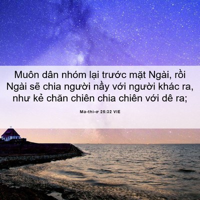 Picture 06 - Ma-thi-ơ 25:32 VIE - Muôn dân nhóm lại trước mặt Ngài, - Bible Verse Picture