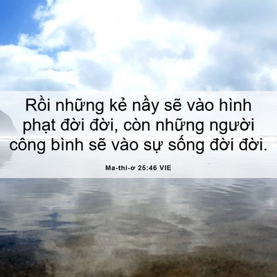 Picture 06 - Ma-thi-ơ 25:46 VIE - Rồi những kẻ nầy sẽ vào hình phạt - Bible Verse Picture