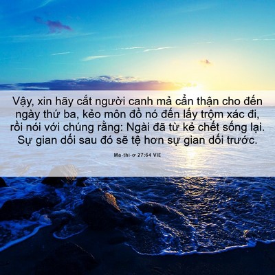 Picture 06 - Ma-thi-ơ 27:64 VIE - Vậy, xin hãy cắt người canh mả cẩn - Bible Verse Picture