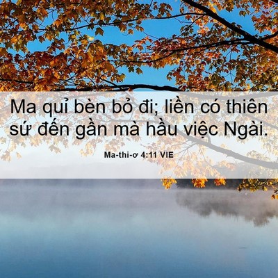 Picture 06 - Ma-thi-ơ 4:11 VIE - Ma quỉ bèn bỏ đi; liền có thiên sứ - Bible Verse Picture
