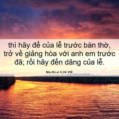 Picture 06 - Ma-thi-ơ 5:24 VIE - thì hãy để của lễ trước bàn thờ, - Bible Verse Picture