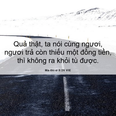 Picture 06 - Ma-thi-ơ 5:26 VIE - Quả thật, ta nói cùng ngươi, ngươi - Bible Verse Picture