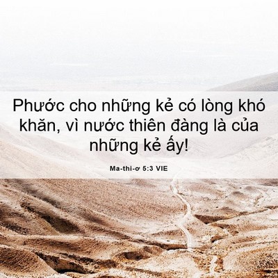 Picture 06 - Ma-thi-ơ 5:3 VIE - Phước cho những kẻ có lòng khó khăn, - Bible Verse Picture