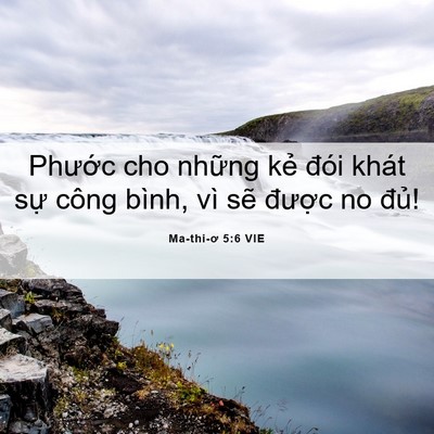 Picture 06 - Ma-thi-ơ 5:6 VIE - Phước cho những kẻ đói khát sự công - Bible Verse Picture