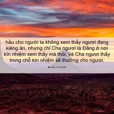 Picture 06 - Ma-thi-ơ 6:18 VIE - hầu cho người ta không xem thấy ngươi - Bible Verse Picture