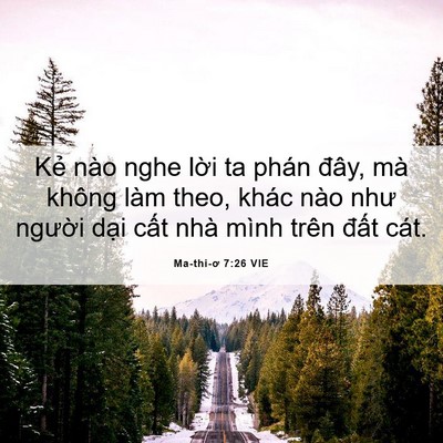 Picture 06 - Ma-thi-ơ 7:26 VIE - Kẻ nào nghe lời ta phán đây, mà không - Bible Verse Picture