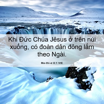 Picture 06 - Ma-thi-ơ 8:1 VIE - Khi Đức Chúa Jêsus ở trên núi xuống, - Bible Verse Picture