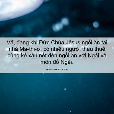 Picture 06 - Ma-thi-ơ 9:10 VIE - Vả, đang khi Đức Chúa Jêsus ngồi ăn - Bible Verse Picture