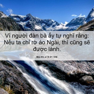 Picture 06 - Ma-thi-ơ 9:21 VIE - Vì người đàn bà ấy tự nghĩ rằng: - Bible Verse Picture