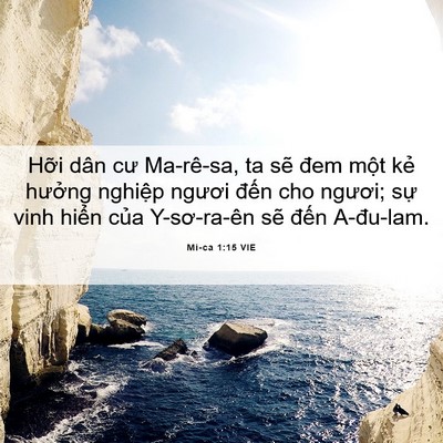 Picture 06 - Mi-ca 1:15 VIE - Hỡi dân cư Ma-rê-sa, ta sẽ đem một kẻ - Bible Verse Picture