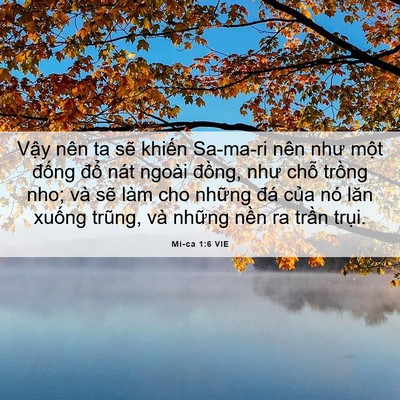 Picture 06 - Mi-ca 1:6 VIE - Vậy nên ta sẽ khiến Sa-ma-ri nên như - Bible Verse Picture