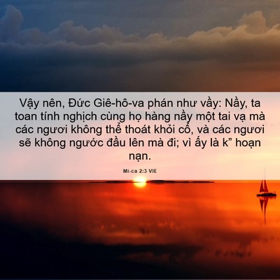 Picture 06 - Mi-ca 2:3 VIE - Vậy nên, Đức Giê-hô-va phán như vầy: - Bible Verse Picture