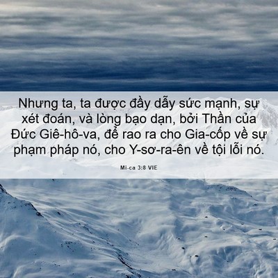 Picture 06 - Mi-ca 3:8 VIE - Nhưng ta, ta được đầy dẫy sức mạnh, - Bible Verse Picture