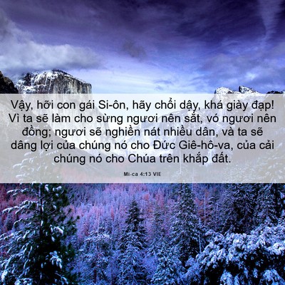 Picture 06 - Mi-ca 4:13 VIE - Vậy, hỡi con gái Si-ôn, hãy chổi dậy, - Bible Verse Picture