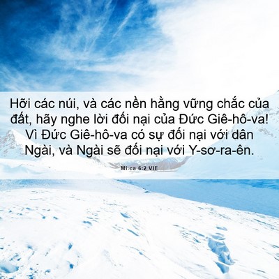 Picture 06 - Mi-ca 6:2 VIE - Hỡi các núi, và các nền hằng vững - Bible Verse Picture
