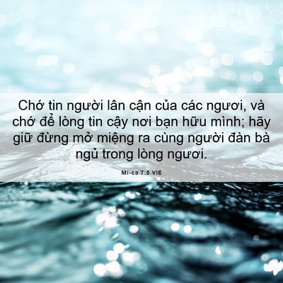 Picture 06 - Mi-ca 7:5 VIE - Chớ tin người lân cận của các ngươi, - Bible Verse Picture