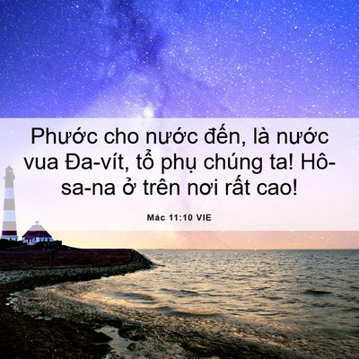 Picture 06 - Mác 11:10 VIE - Phước cho nước đến, là nước vua - Bible Verse Picture