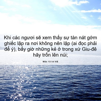 Picture 06 - Mác 13:14 VIE - Khi các ngươi sẽ xem thấy sự tàn nát - Bible Verse Picture