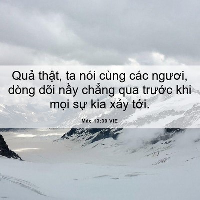 Picture 06 - Mác 13:30 VIE - Quả thật, ta nói cùng các ngươi, dòng - Bible Verse Picture