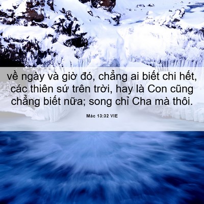 Picture 06 - Mác 13:32 VIE - về ngày và giờ đó, chẳng ai biết chi - Bible Verse Picture