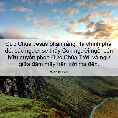 Picture 06 - Mác 14:62 VIE - Đức Chúa Jêsus phán rằng: Ta chính - Bible Verse Picture