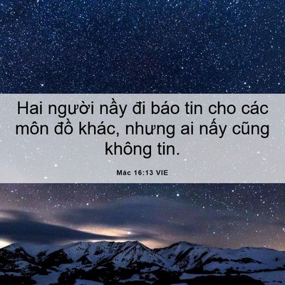 Picture 06 - Mác 16:13 VIE - Hai người nầy đi báo tin cho các môn - Bible Verse Picture