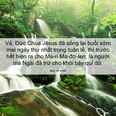 Picture 06 - Mác 16:9 VIE - Vả, Đức Chúa Jêsus đã sống lại - Bible Verse Picture