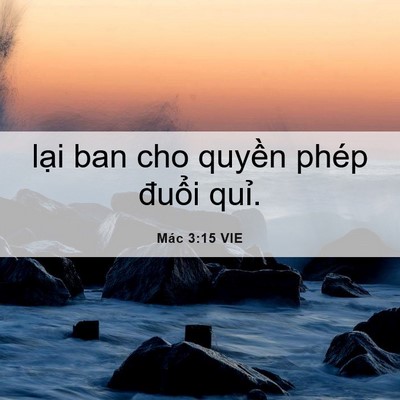 Picture 06 - Mác 3:15 VIE - lại ban cho quyền phép đuổi - Bible Verse Picture