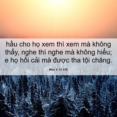 Picture 06 - Mác 4:12 VIE - hầu cho họ xem thì xem mà không thấy, - Bible Verse Picture