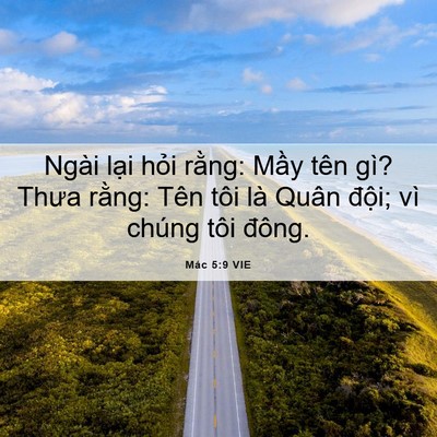 Picture 06 - Mác 5:9 VIE - Ngài lại hỏi rằng: Mầy tên gì? Thưa - Bible Verse Picture