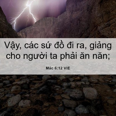 Picture 06 - Mác 6:12 VIE - Vậy, các sứ đồ đi ra, giảng cho - Bible Verse Picture