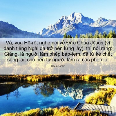 Picture 06 - Mác 6:14 VIE - Vả, vua Hê-rốt nghe nói về Đức Chúa - Bible Verse Picture