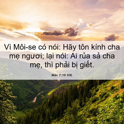 Picture 06 - Mác 7:10 VIE - Vì Môi-se có nói: Hãy tôn kính cha mẹ - Bible Verse Picture