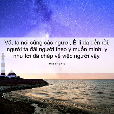 Picture 06 - Mác 9:13 VIE - Vả, ta nói cùng các ngươi, Ê-li đã - Bible Verse Picture