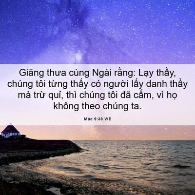 Picture 06 - Mác 9:38 VIE - Giăng thưa cùng Ngài rằng: Lạy thầy, - Bible Verse Picture