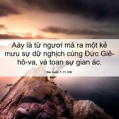 Picture 06 - Na-hum 1:11 VIE - Aáy là từ ngươi mà ra một kẻ mưu sự - Bible Verse Picture