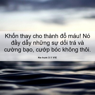 Picture 06 - Na-hum 3:1 VIE - Khốn thay cho thành đổ máu! Nó đầy - Bible Verse Picture