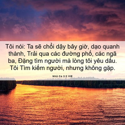 Picture 06 - Nhã Ca 3:2 VIE - Tôi nói: Ta sẽ chổi dậy bây giờ, dạo - Bible Verse Picture