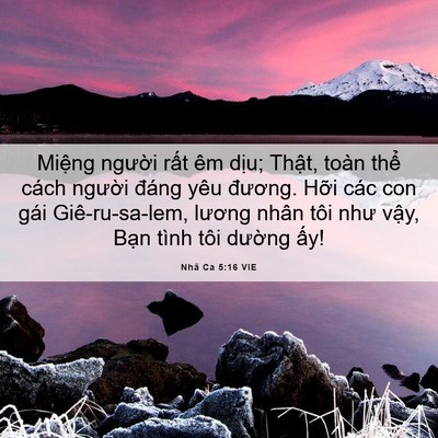 Picture 06 - Nhã Ca 5:16 VIE - Miệng người rất êm dịu; Thật, toàn - Bible Verse Picture