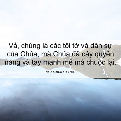 Picture 06 - Nê-hê-mi-a 1:10 VIE - Vả, chúng là các tôi tớ và dân sự - Bible Verse Picture