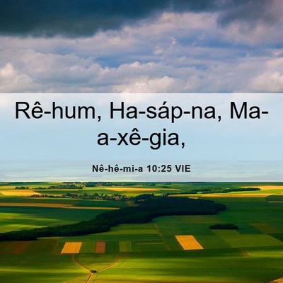 Picture 06 - Nê-hê-mi-a 10:25 VIE - Rê-hum, Ha-sáp-na, - Bible Verse Picture