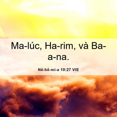 Picture 06 - Nê-hê-mi-a 10:27 VIE - Ma-lúc, Ha-rim, và - Bible Verse Picture