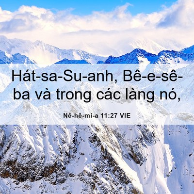 Picture 06 - Nê-hê-mi-a 11:27 VIE - Hát-sa-Su-anh, Bê-e-sê-ba và trong các làng - Bible Verse Picture