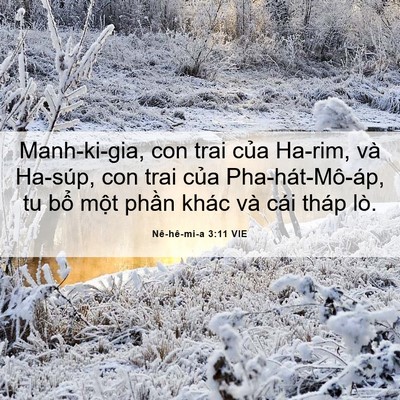 Picture 06 - Nê-hê-mi-a 3:11 VIE - Manh-ki-gia, con trai của Ha-rim, và Ha-súp, - Bible Verse Picture